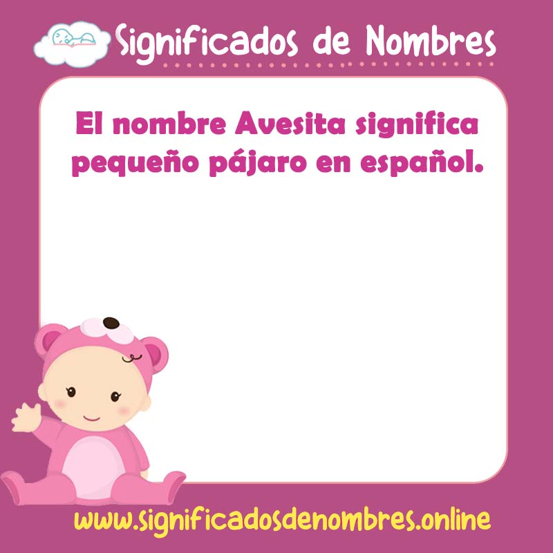 Significado y origen del nombre Avesita