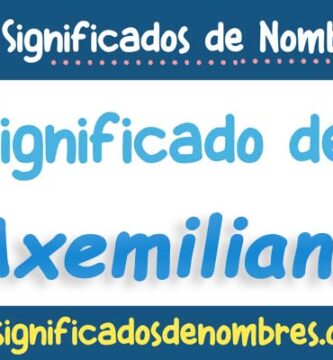 Significado de Axemiliano