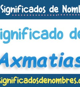 Significado de Axmatias