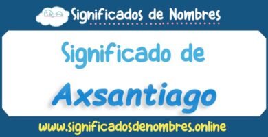 Significado de Axsantiago